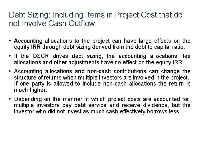 Debt Sizing: Including Items in Project Cost that do not Involve Cash Outflow •
