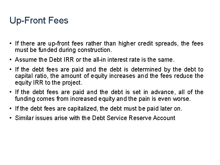 Up-Front Fees • If there are up-front fees rather than higher credit spreads, the Up-Front Fees • If there are up-front fees rather than higher credit spreads, the