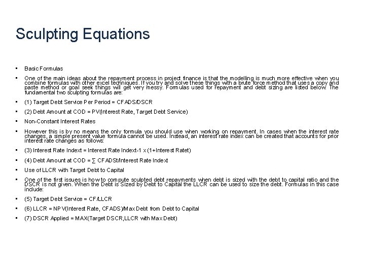 Sculpting Equations • Basic Formulas • One of the main ideas about the repayment