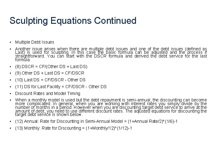 Sculpting Equations Continued • Multiple Debt Issues • Another issue arises when there are