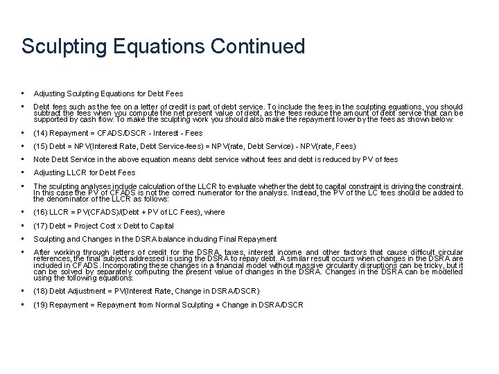 Sculpting Equations Continued • Adjusting Sculpting Equations for Debt Fees • Debt fees such