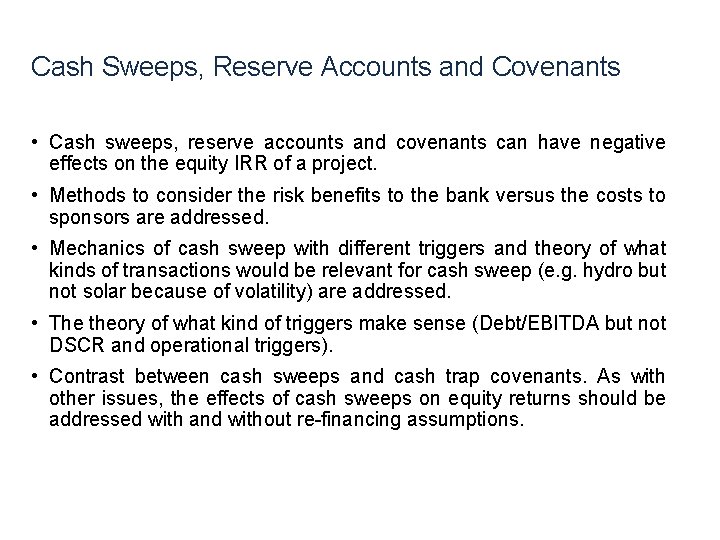 Cash Sweeps, Reserve Accounts and Covenants • Cash sweeps, reserve accounts and covenants can Cash Sweeps, Reserve Accounts and Covenants • Cash sweeps, reserve accounts and covenants can