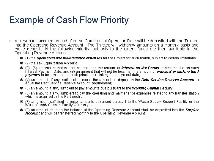 Example of Cash Flow Priority • All revenues accrued on and after the Commercial Example of Cash Flow Priority • All revenues accrued on and after the Commercial
