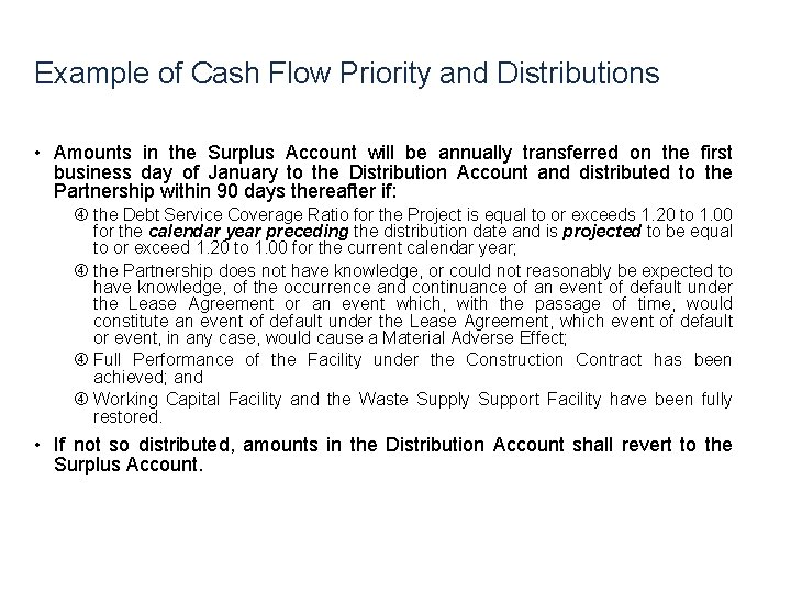 Example of Cash Flow Priority and Distributions • Amounts in the Surplus Account will Example of Cash Flow Priority and Distributions • Amounts in the Surplus Account will