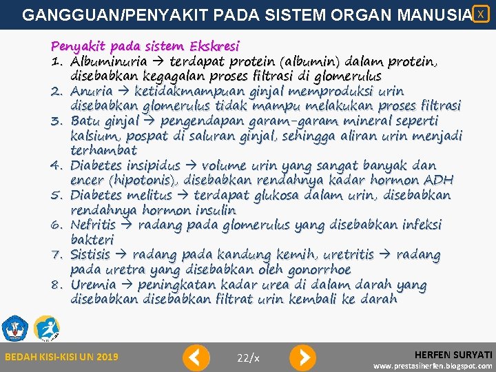 GANGGUAN/PENYAKIT PADA SISTEM ORGAN MANUSIA X Penyakit pada sistem Ekskresi 1. Albuminuria terdapat protein