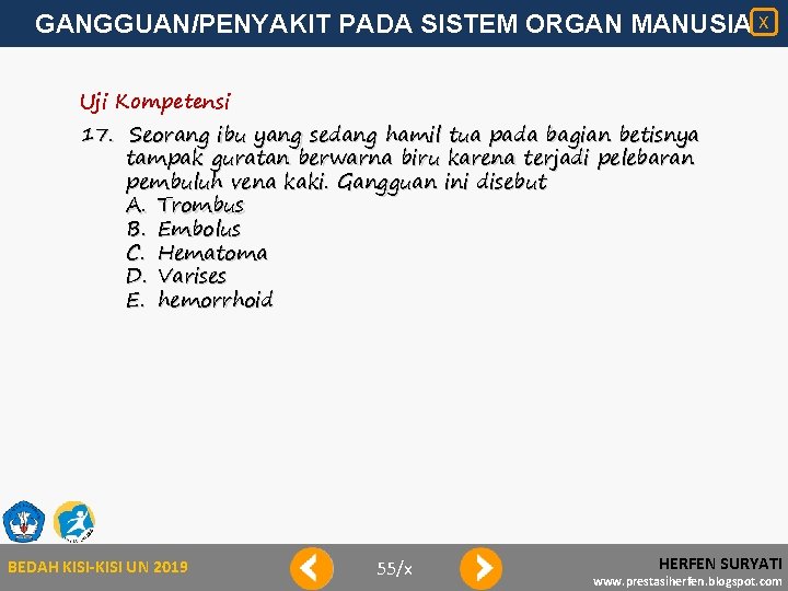 GANGGUAN/PENYAKIT PADA SISTEM ORGAN MANUSIA X Uji Kompetensi 17. Seorang ibu yang sedang hamil