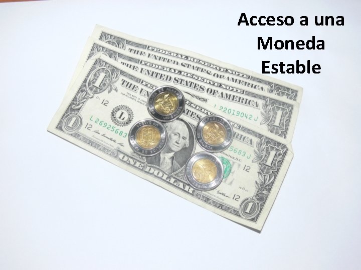 Acceso a una Moneda Estable Acceso a una Moneda Estable