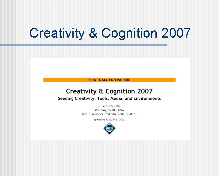 Creativity & Cognition 2007 
