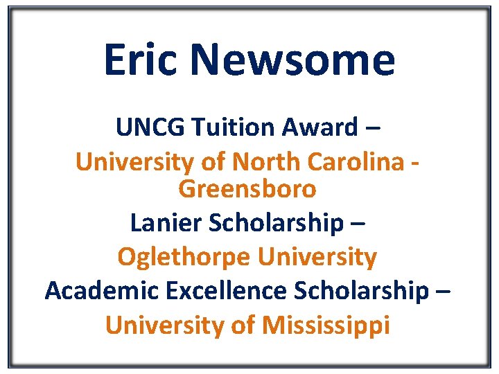 Eric Newsome UNCG Tuition Award – University of North Carolina Greensboro Lanier Scholarship –