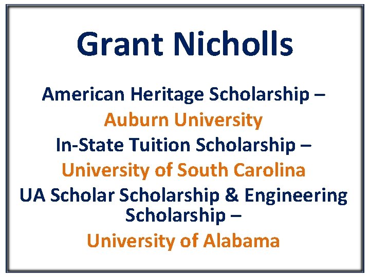 Grant Nicholls American Heritage Scholarship – Auburn University In-State Tuition Scholarship – University of