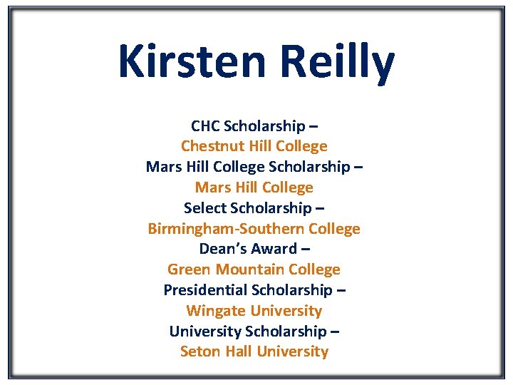 Kirsten Reilly CHC Scholarship – Chestnut Hill College Mars Hill College Scholarship – Mars