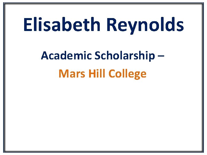 Elisabeth Reynolds Academic Scholarship – Mars Hill College 