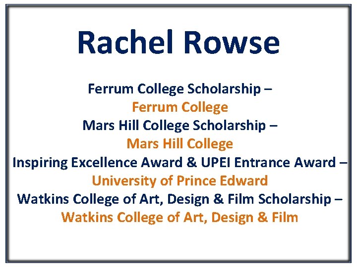 Rachel Rowse Ferrum College Scholarship – Ferrum College Mars Hill College Scholarship – Mars