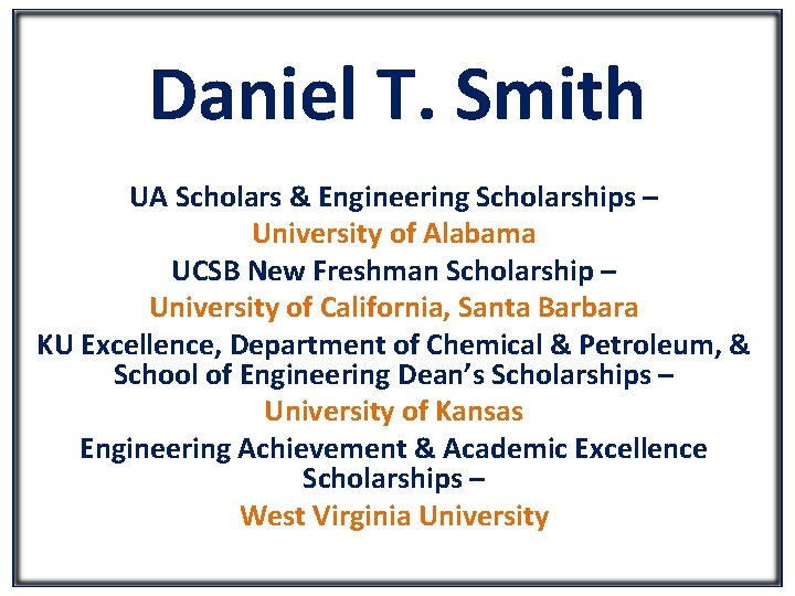 Daniel T. Smith UA Scholars & Engineering Scholarships – University of Alabama UCSB New