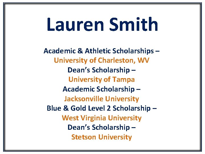 Lauren Smith Academic & Athletic Scholarships – University of Charleston, WV Dean’s Scholarship –