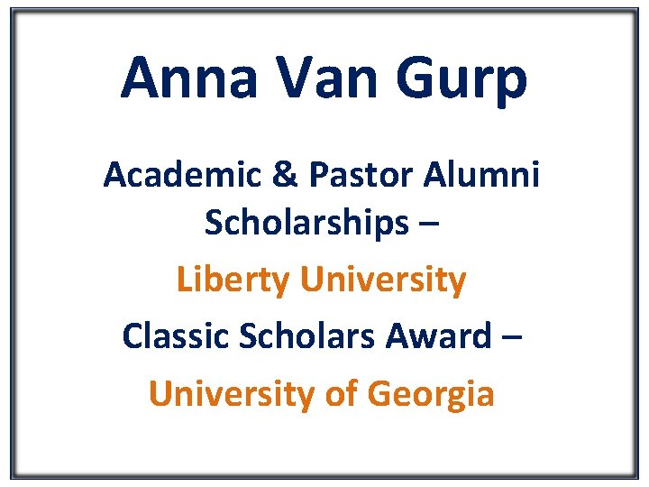 Anna Van Gurp Academic & Pastor Alumni Scholarships – Liberty University Classic Scholars Award