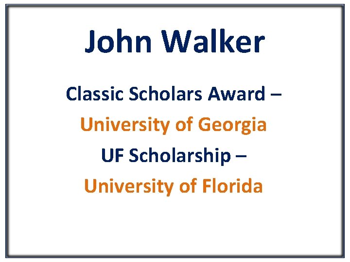 John Walker Classic Scholars Award – University of Georgia UF Scholarship – University of