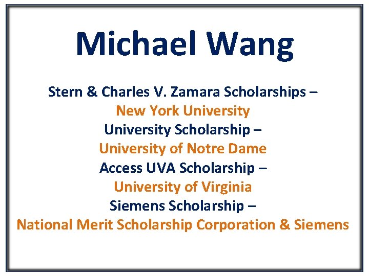 Michael Wang Stern & Charles V. Zamara Scholarships – New York University Scholarship –