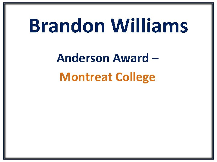 Brandon Williams Anderson Award – Montreat College 