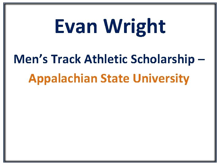 Evan Wright Men’s Track Athletic Scholarship – Appalachian State University 