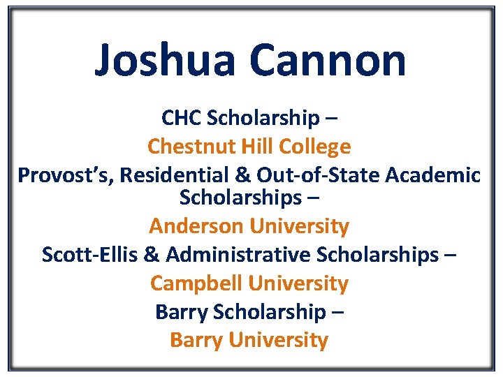 Joshua Cannon CHC Scholarship – Chestnut Hill College Provost’s, Residential & Out-of-State Academic Scholarships