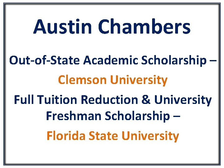 Austin Chambers Out-of-State Academic Scholarship – Clemson University Full Tuition Reduction & University Freshman