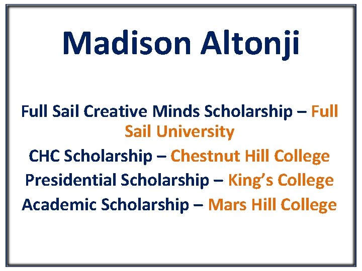 Madison Altonji Full Sail Creative Minds Scholarship – Full Sail University CHC Scholarship –