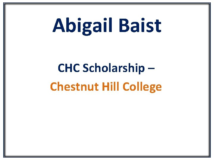 Abigail Baist CHC Scholarship – Chestnut Hill College 