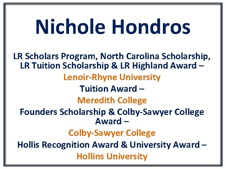 Nichole Hondros LR Scholars Program, North Carolina Scholarship, LR Tuition Scholarship & LR Highland