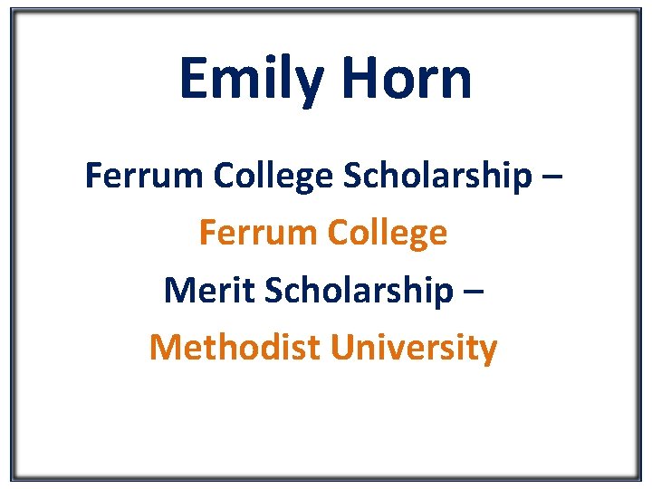 Emily Horn Ferrum College Scholarship – Ferrum College Merit Scholarship – Methodist University 