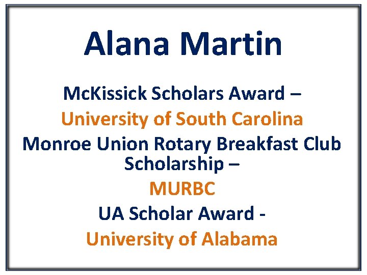 Alana Martin Mc. Kissick Scholars Award – University of South Carolina Monroe Union Rotary