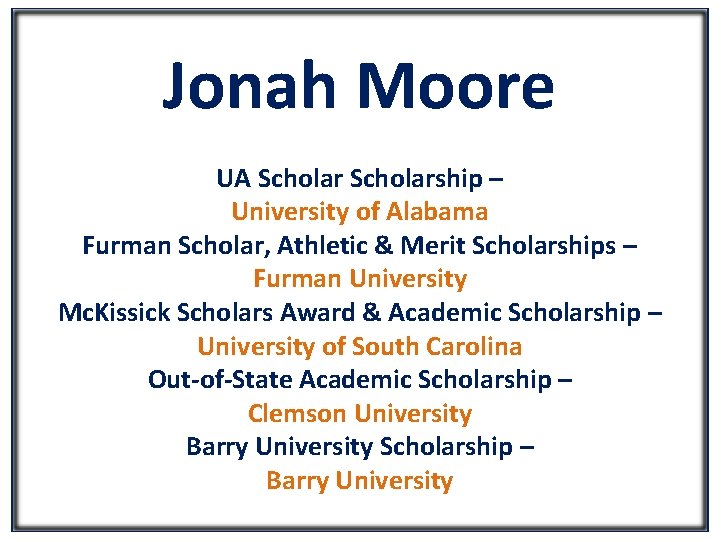 Jonah Moore UA Scholarship – University of Alabama Furman Scholar, Athletic & Merit Scholarships