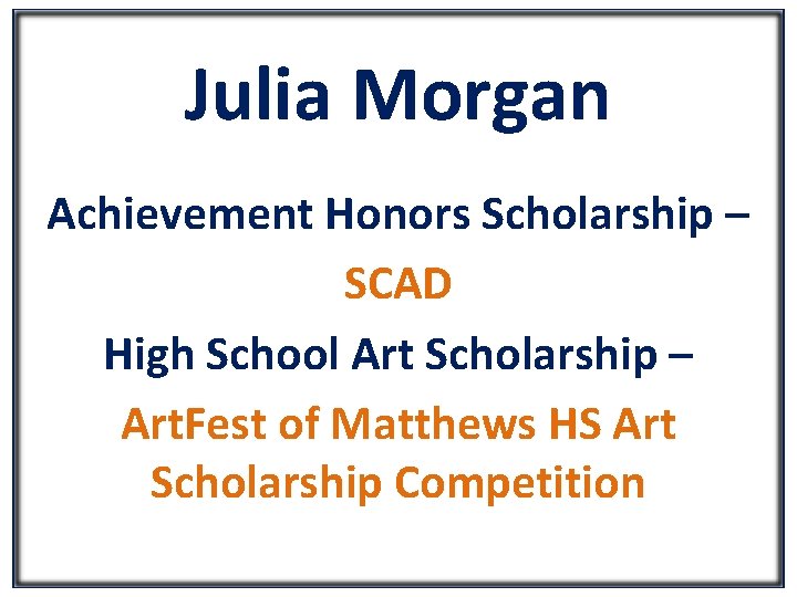 Julia Morgan Achievement Honors Scholarship – SCAD High School Art Scholarship – Art. Fest