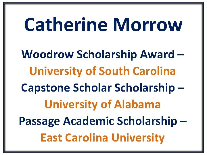 Catherine Morrow Woodrow Scholarship Award – University of South Carolina Capstone Scholarship – University