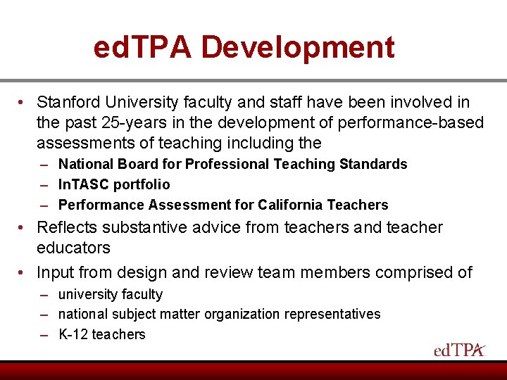 ed. TPA Development • Stanford University faculty and staff have been involved in the