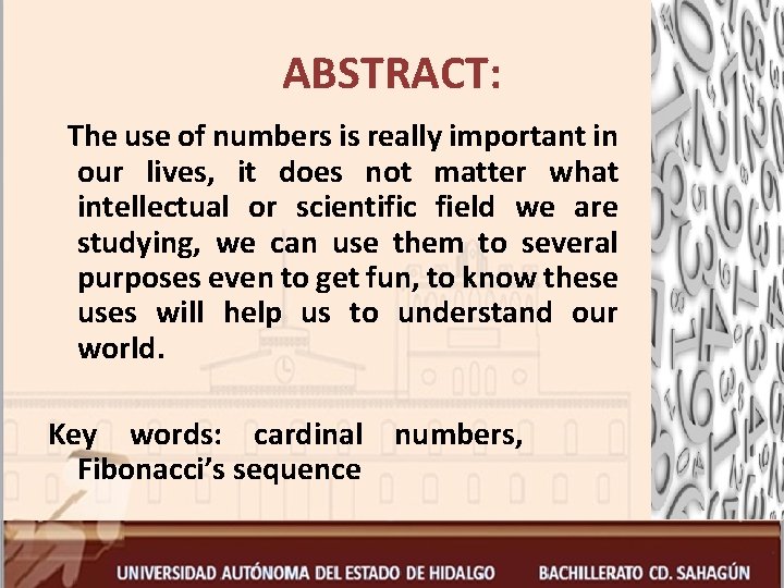ABSTRACT: The use of numbers is really important in our lives, it does not