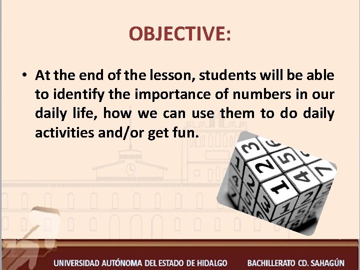 OBJECTIVE: • At the end of the lesson, students will be able to identify