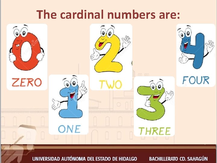 The cardinal numbers are: 