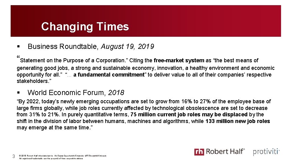 Changing Times § Business Roundtable, August 19, 2019 “Statement on the Purpose of a Changing Times § Business Roundtable, August 19, 2019 “Statement on the Purpose of a