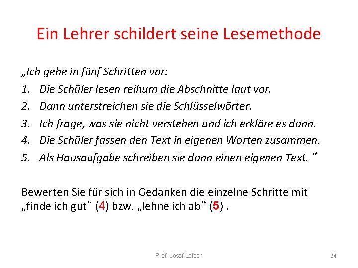 Ein Lehrer schildert seine Lesemethode „Ich gehe in fünf Schritten vor: 1. Die Schüler