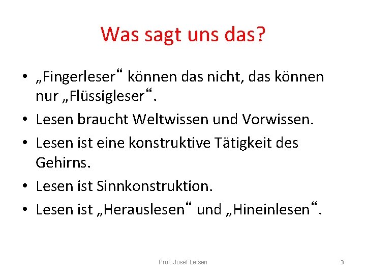 Was sagt uns das? • „Fingerleser“ können das nicht, das können nur „Flüssigleser“. •