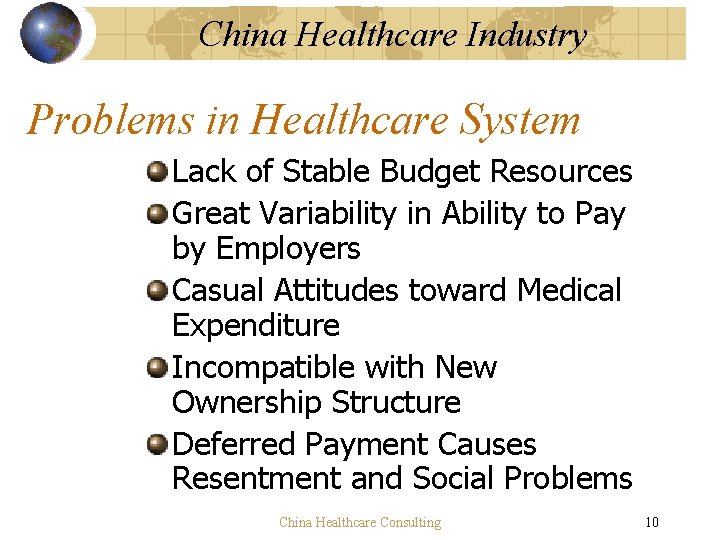 China Healthcare Industry Problems in Healthcare System Lack of Stable Budget Resources Great Variability