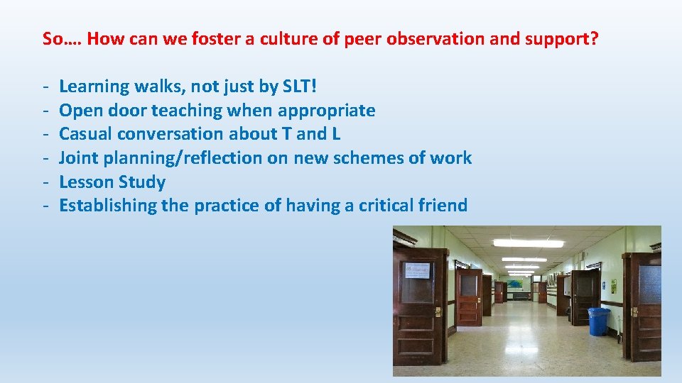 So…. How can we foster a culture of peer observation and support? - Learning