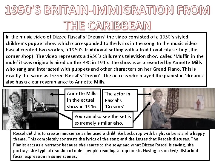1950’S BRITAIN-IMMIGRATION FROM THE CARIBBEAN In the music video of Dizzee Rascal’s ‘Dreams’ the