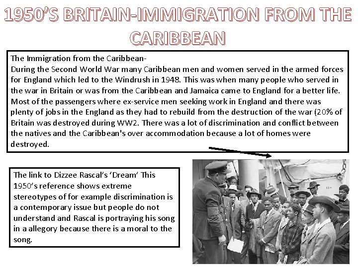 1950’S BRITAIN-IMMIGRATION FROM THE CARIBBEAN The Immigration from the Caribbean. During the Second World