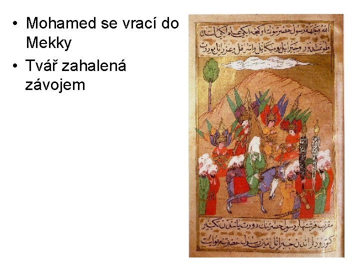  • Mohamed se vrací do Mekky • Tvář zahalená závojem 