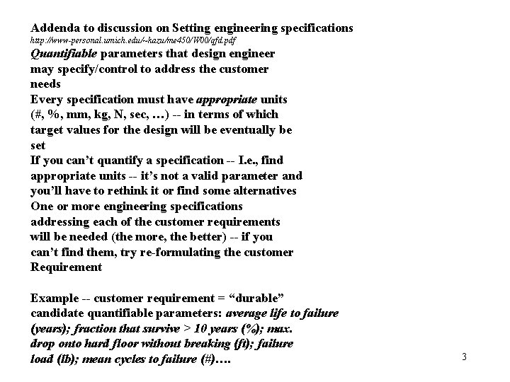 Addenda to discussion on Setting engineering specifications http: //www-personal. umich. edu/~kazu/me 450/W 00/qfd. pdf