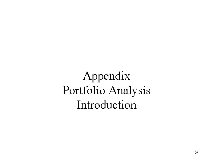 Appendix Portfolio Analysis Introduction 54 
