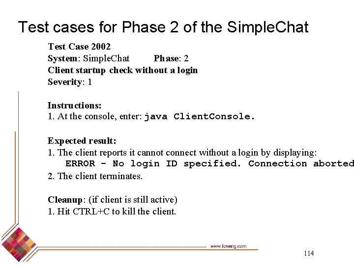 Test cases for Phase 2 of the Simple. Chat Test Case 2002 System: Simple.