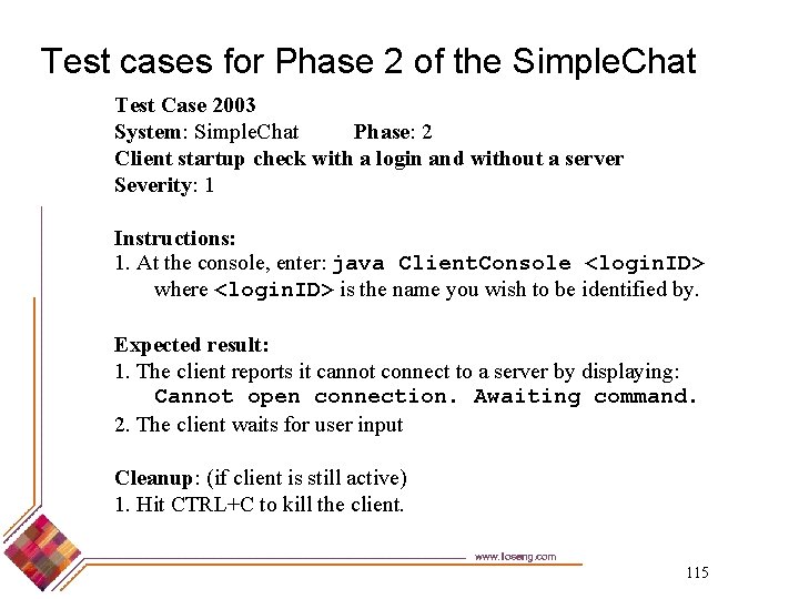 Test cases for Phase 2 of the Simple. Chat Test Case 2003 System: Simple.